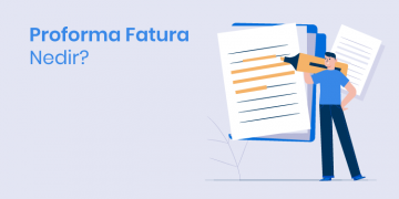 Proforma Fatura Nedir?